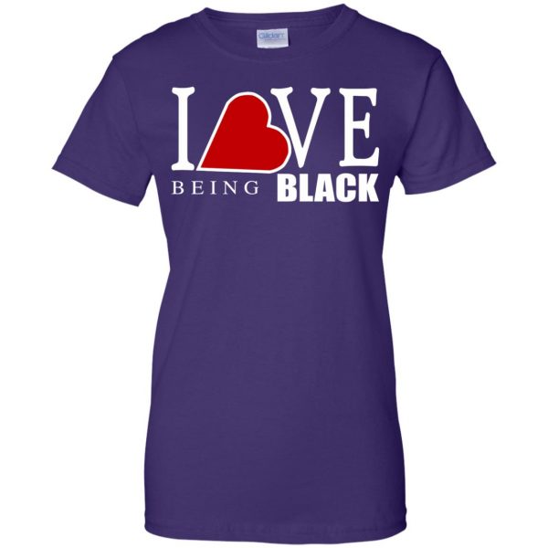 i love being black womens t shirt - lady t shirt - purple