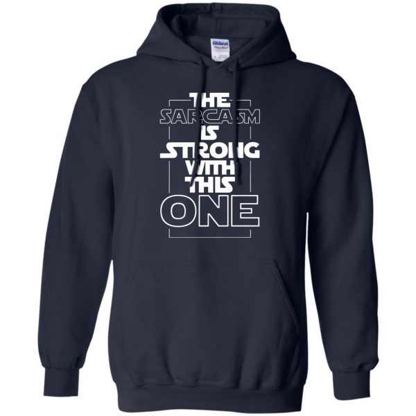 the sarcasm is strong with this one hoodie - navy blue