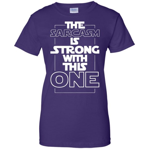 the sarcasm is strong with this one womens t shirt - lady t shirt - purple