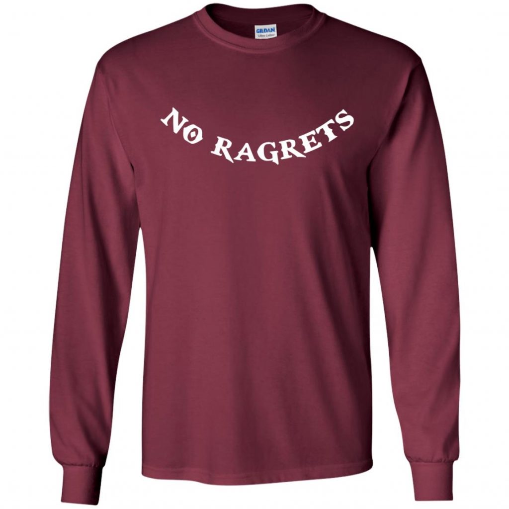 no ragrets t shirt