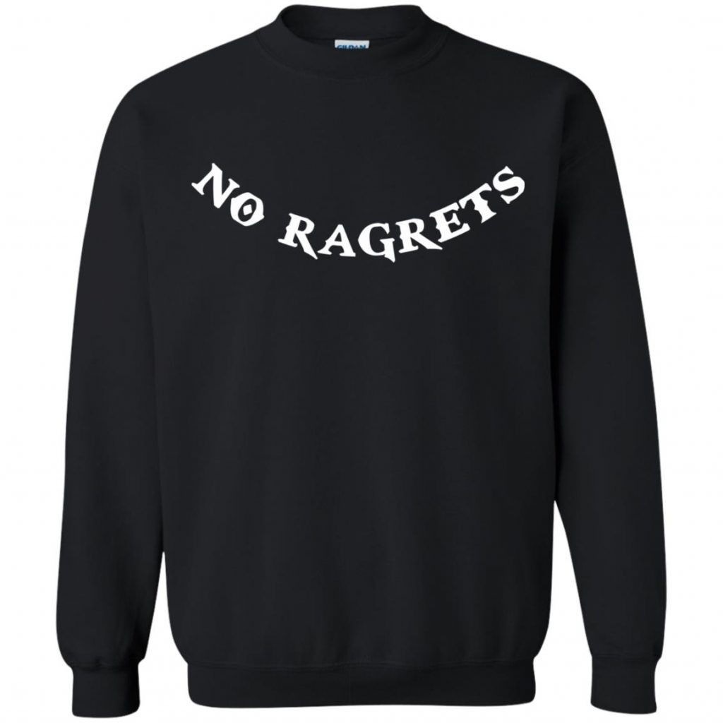 No Ragrets Tshirt - 10% Off - FavorMerch