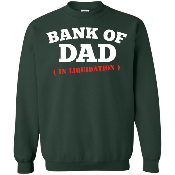 bank of dad sweatshirt - forest green