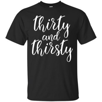 thirty flirty and thriving shirt - black