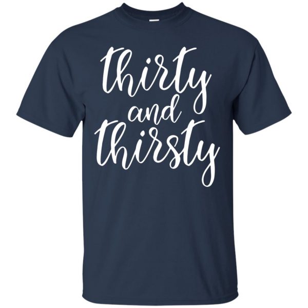 thirty flirty and thriving t shirt - navy blue