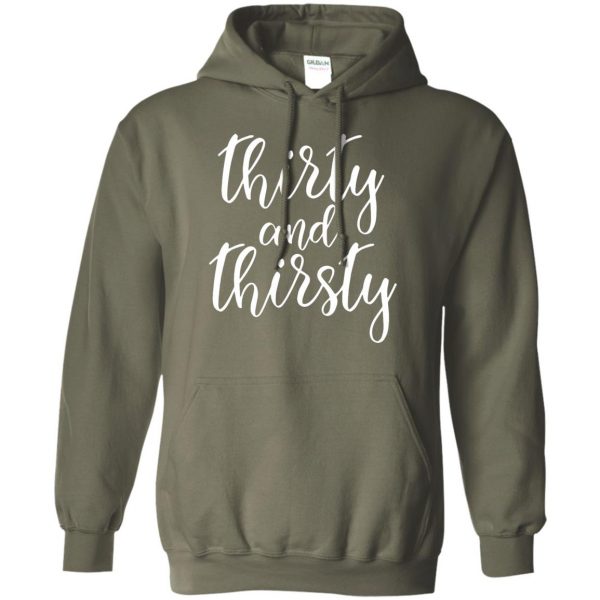 thirty flirty and thriving hoodie - military green