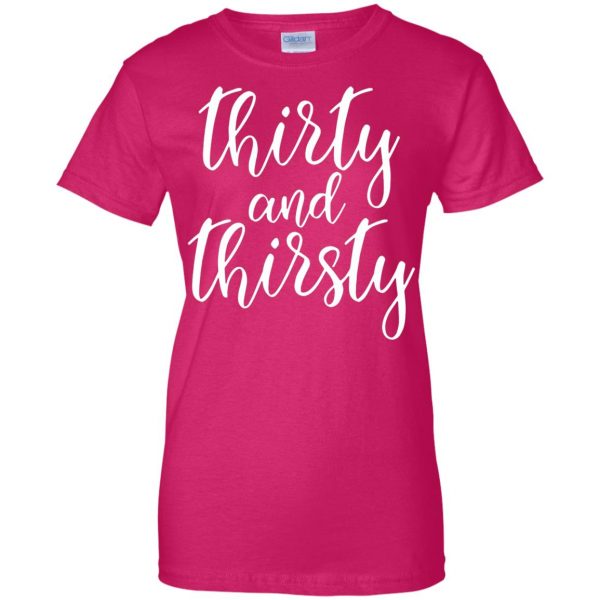 thirty flirty and thriving womens t shirt - lady t shirt - pink heliconia