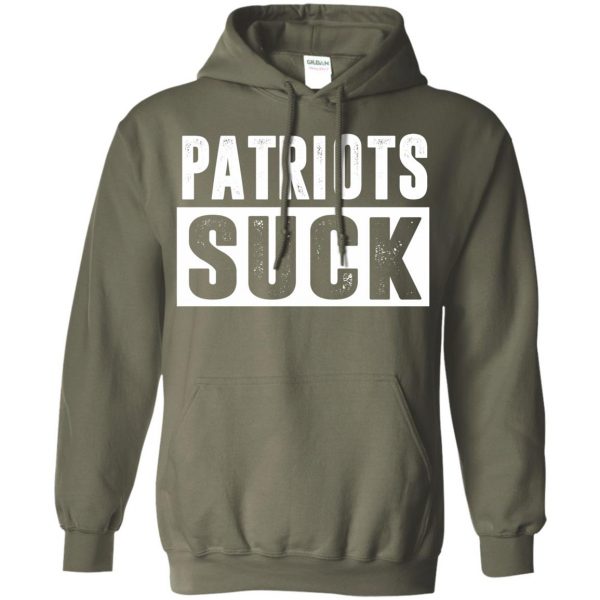 patriots suck hoodie - military green