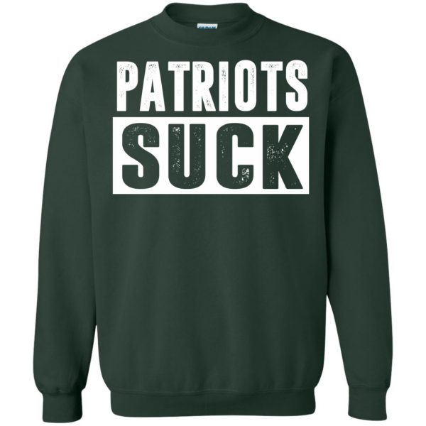 patriots suck sweatshirt - forest green