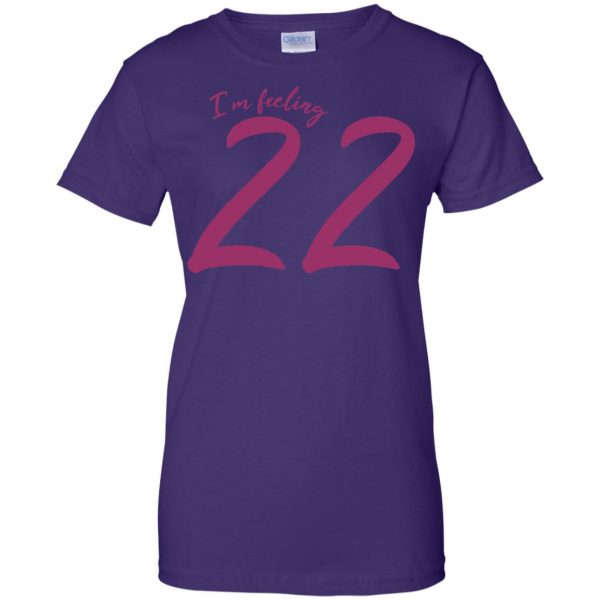 feeling 22 womens t shirt - lady t shirt - purple