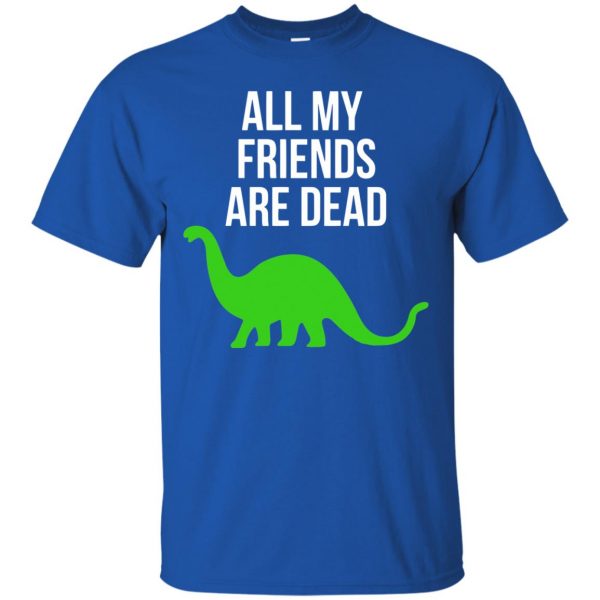 dinosaur all my friends are dead t shirt - royal blue