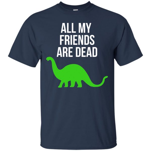 dinosaur all my friends are dead t shirt - navy blue