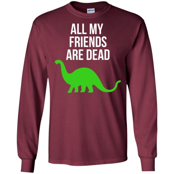 dinosaur all my friends are dead long sleeve - maroon