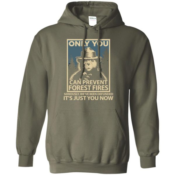 only you can prevent forest fires hoodie - military green