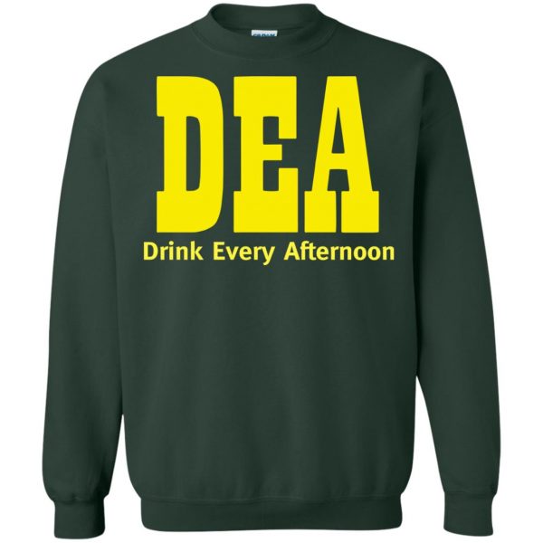 drink every afternoon sweatshirt - forest green