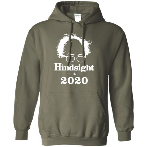 hindsight is 2020 hoodie - military green