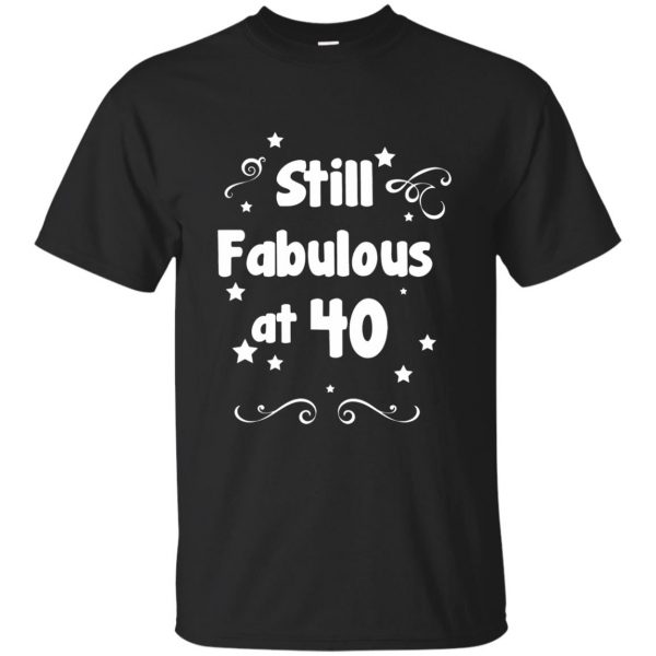 40 and fabulous shirt - black