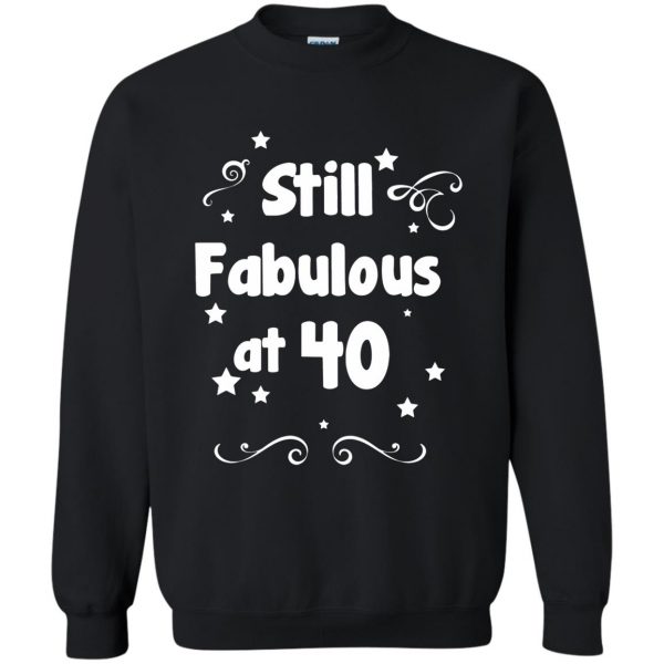 40 and fabulous sweatshirt - black