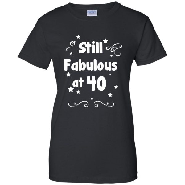 40 and fabulous womens t shirt - lady t shirt - black