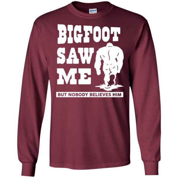 bigfoot saw me long sleeve - maroon