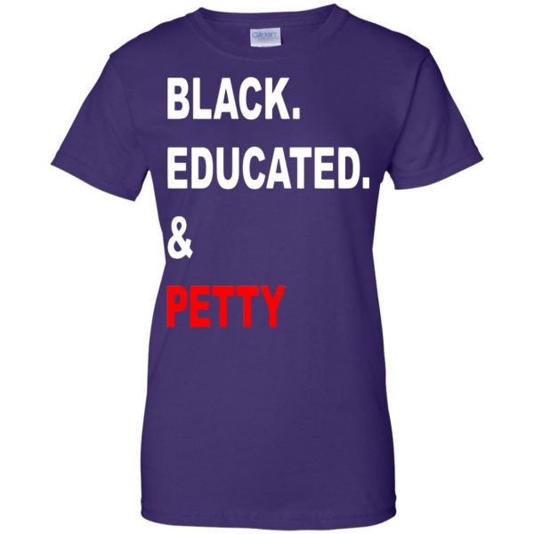 black educated and petty womens t shirt - lady t shirt - purple