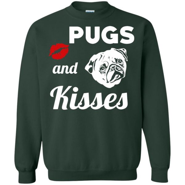 pugs and kisses sweatshirt - forest green