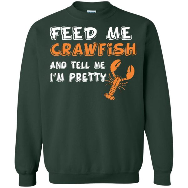 this is my crawfish eating sweatshirt - forest green