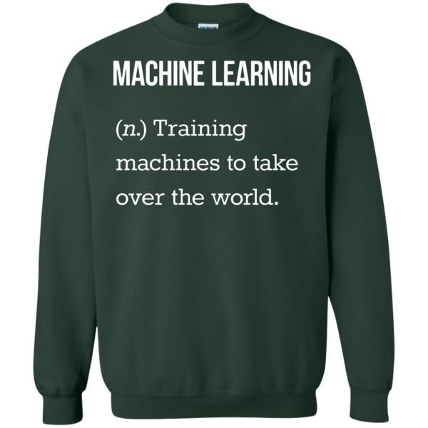 machine learning sweatshirt - forest green