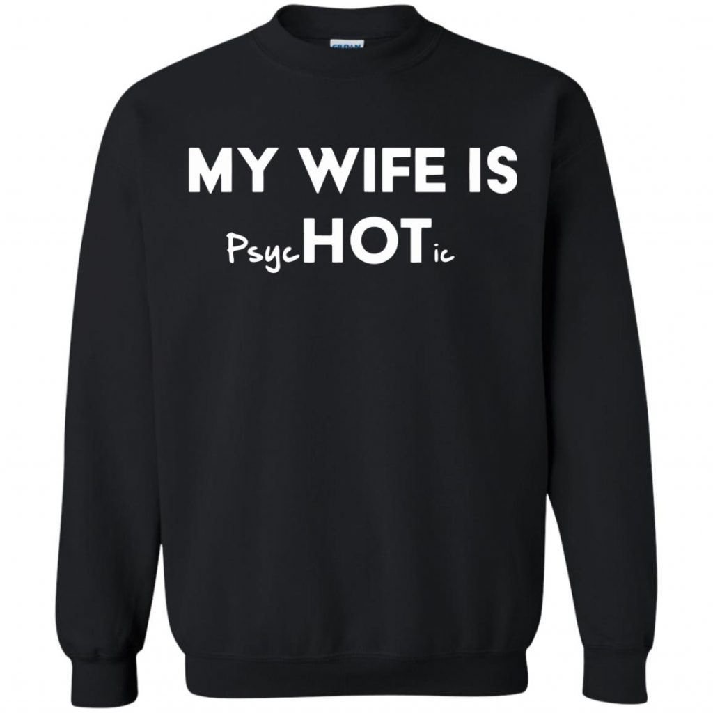 Psychotic Wife Shirt - 10% Off - FavorMerch