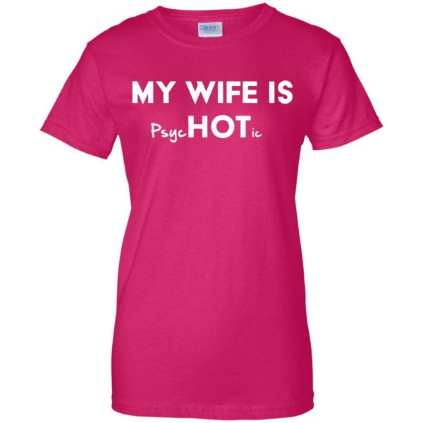 psychotic wife womens t shirt - lady t shirt - pink heliconia
