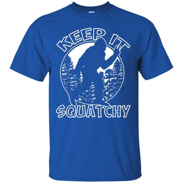 keep it squatchy t shirt - royal blue