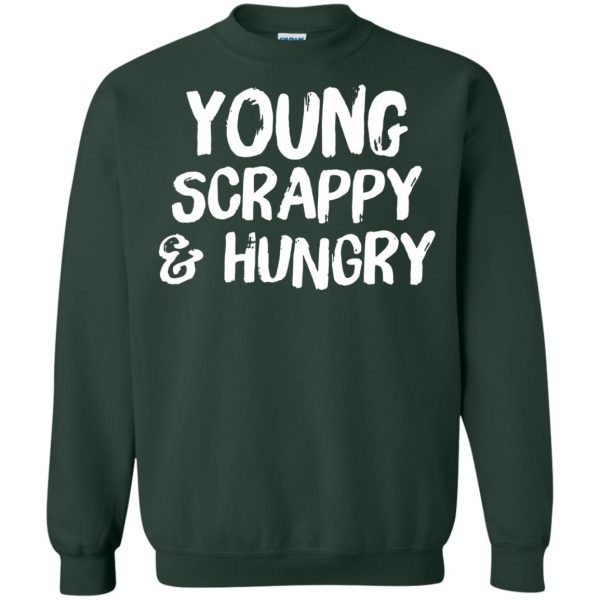 young scrappy hungry sweatshirt - forest green
