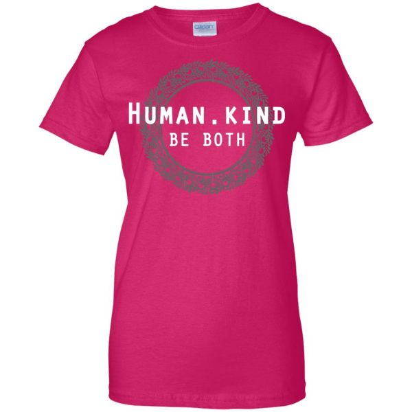humankind be both womens t shirt - lady t shirt - pink heliconia