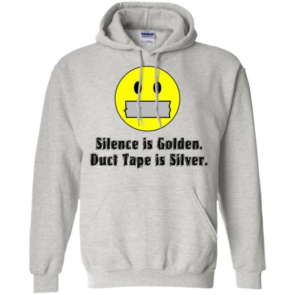 silence is golden duct tape is silver hoodie - ash