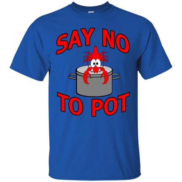 say no to pot lobster t shirt - royal blue