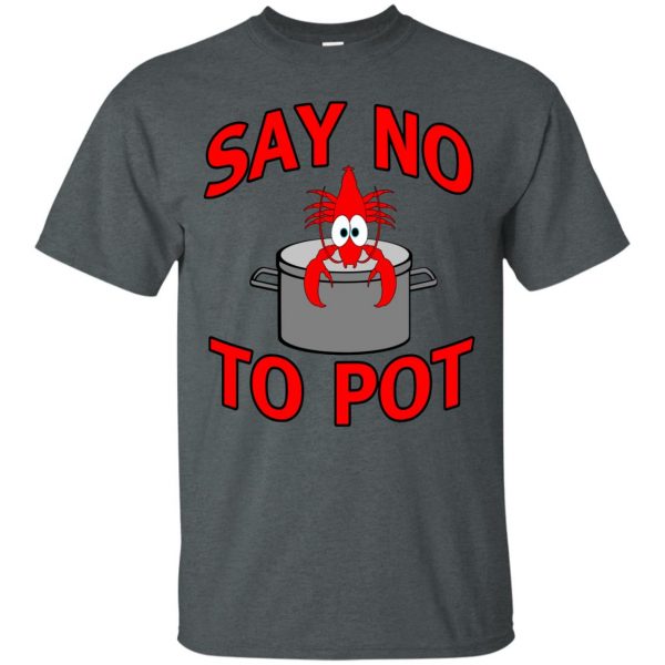 say no to pot lobster t shirt - dark heather