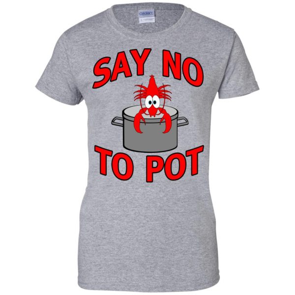 say no to pot lobster womens t shirt - lady t shirt - sport grey