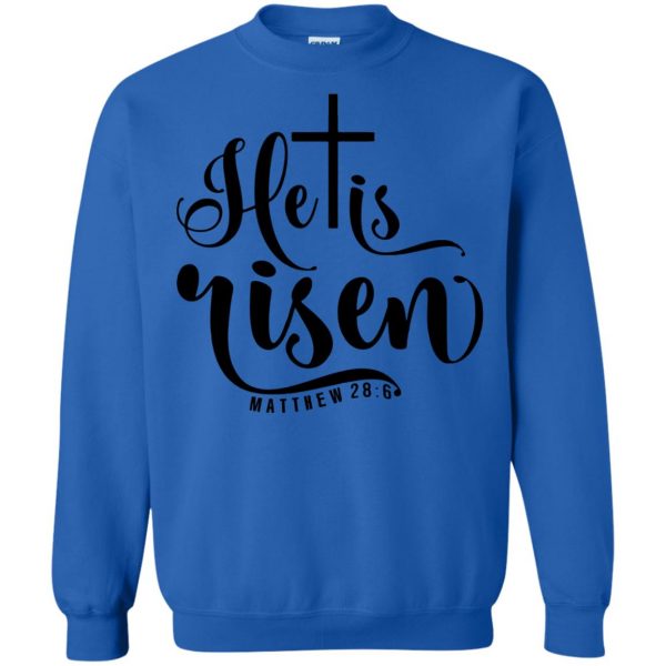 he is risen sweatshirt - royal blue