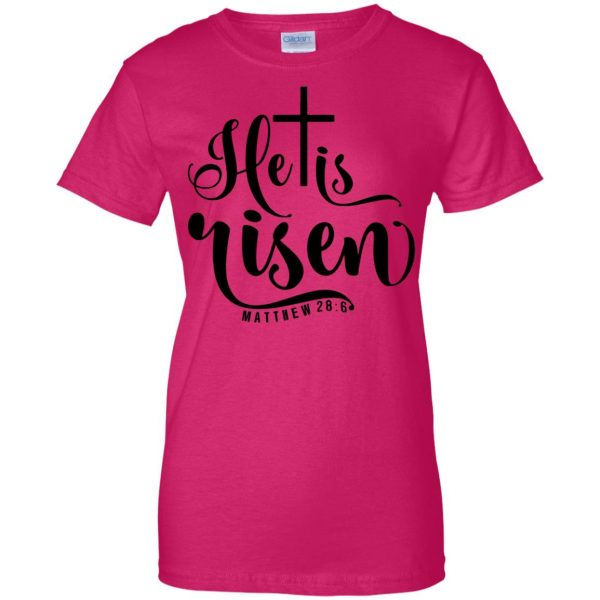 he is risen womens t shirt - lady t shirt - pink heliconia