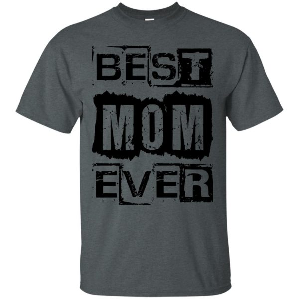 best mom ever t shirt - dark heather
