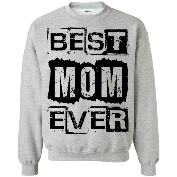 best mom ever sweatshirt - sport grey