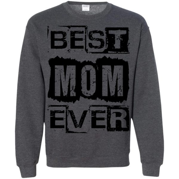 best mom ever sweatshirt - dark heather
