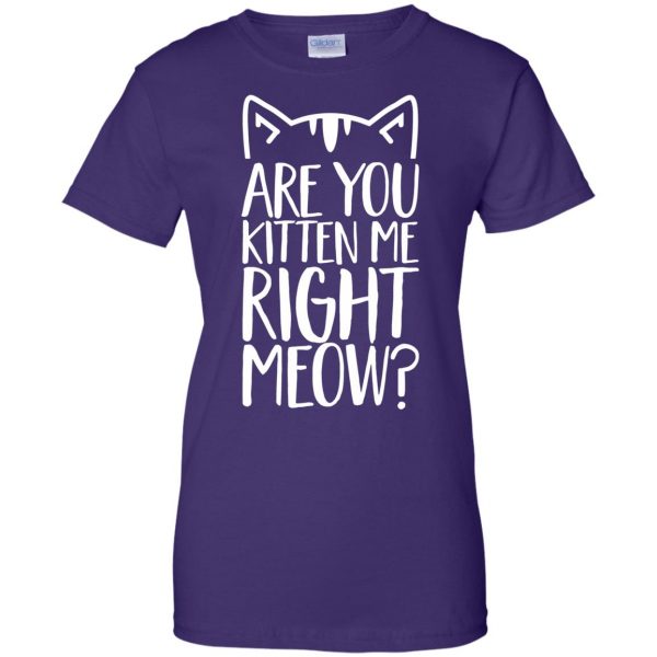 are you kitten me right meow womens t shirt - lady t shirt - purple