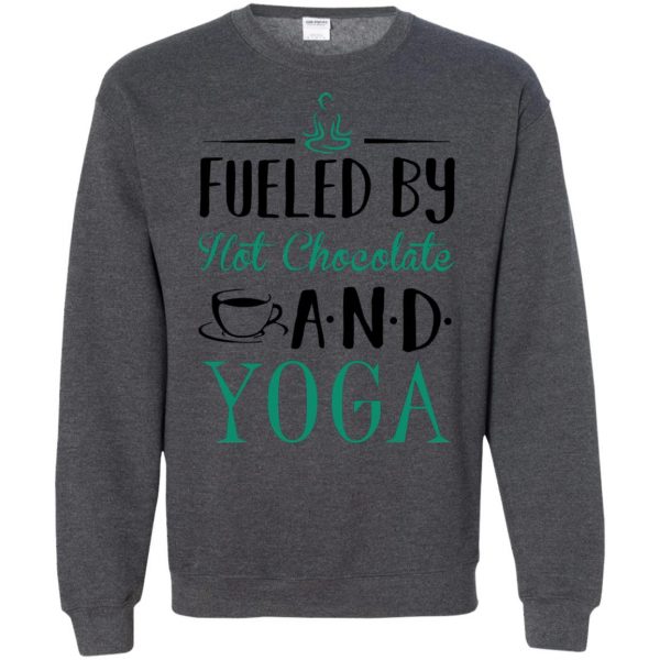 Fueled by Hot Chocolate and Yoga sweatshirt - dark heather