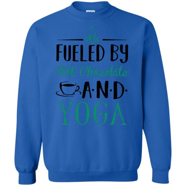 Fueled by Hot Chocolate and Yoga sweatshirt - royal blue