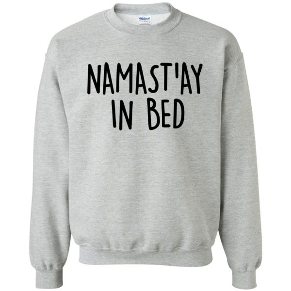 namaste in bed sweatshirt - sport grey