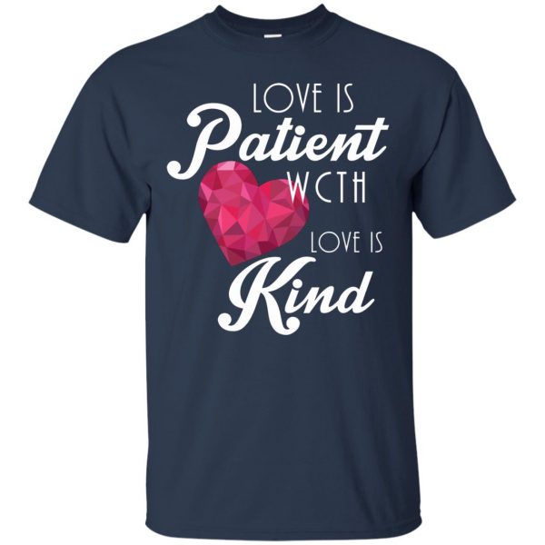 Love Is Patient Love Is Kind t shirt - navy blue