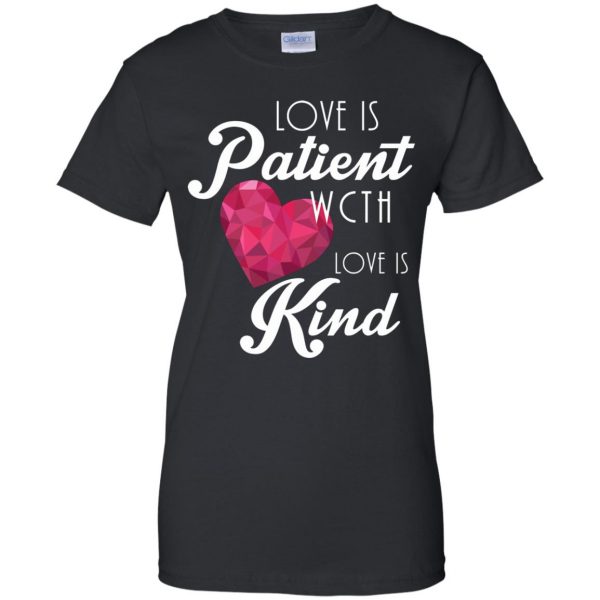 Love Is Patient Love Is Kind womens t shirt - lady t shirt - black
