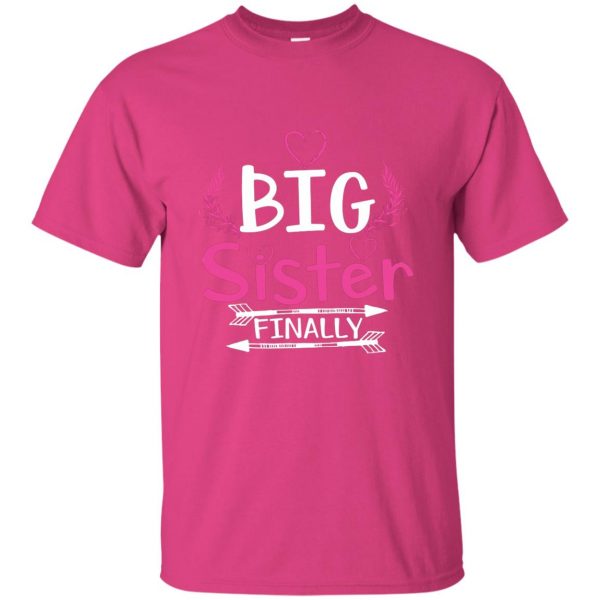 Big Sister Finally t shirt - pink heliconia