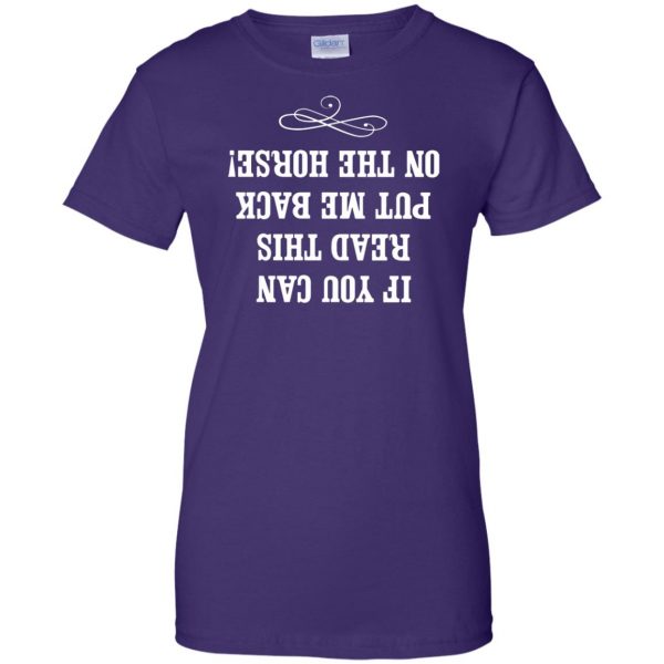 If you can read this put me back on my horse womens t shirt - lady t shirt - purple