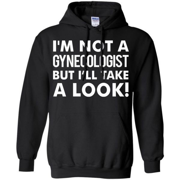 i'm not a gynecologist hoodie - black